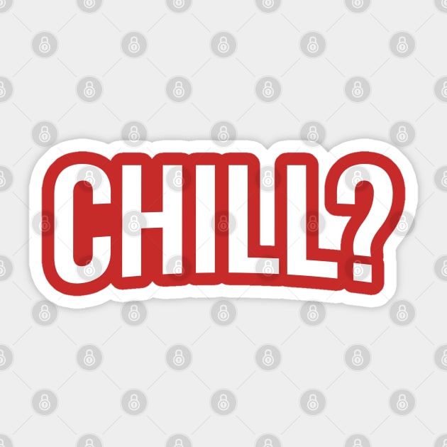 Shall We ... and Chill? Sticker by Astroman_Joe